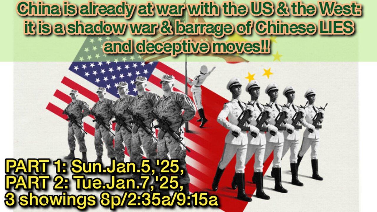 LIVE! Sun.Jan.5,'25 8p ET(+4)! China is already at war with the US and Everybody else.