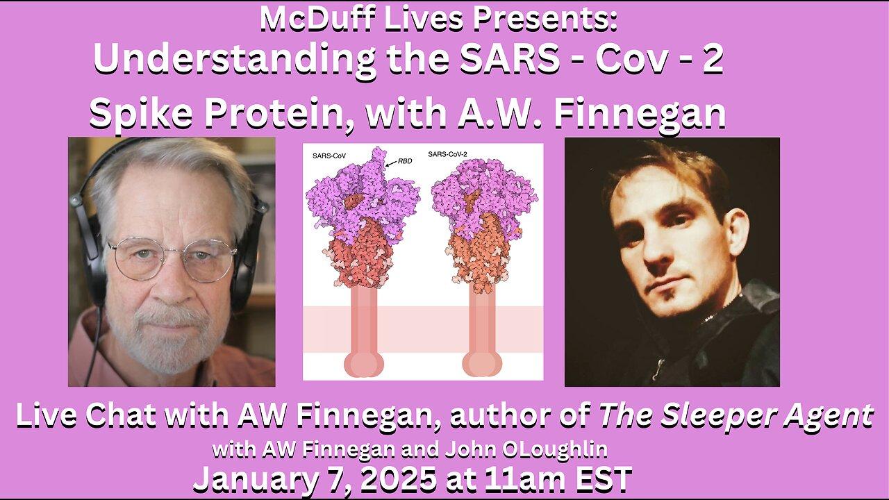 McDuff Special Report: Understanding the Spike Protein, with AW Finnegan Jan. 7. 2025