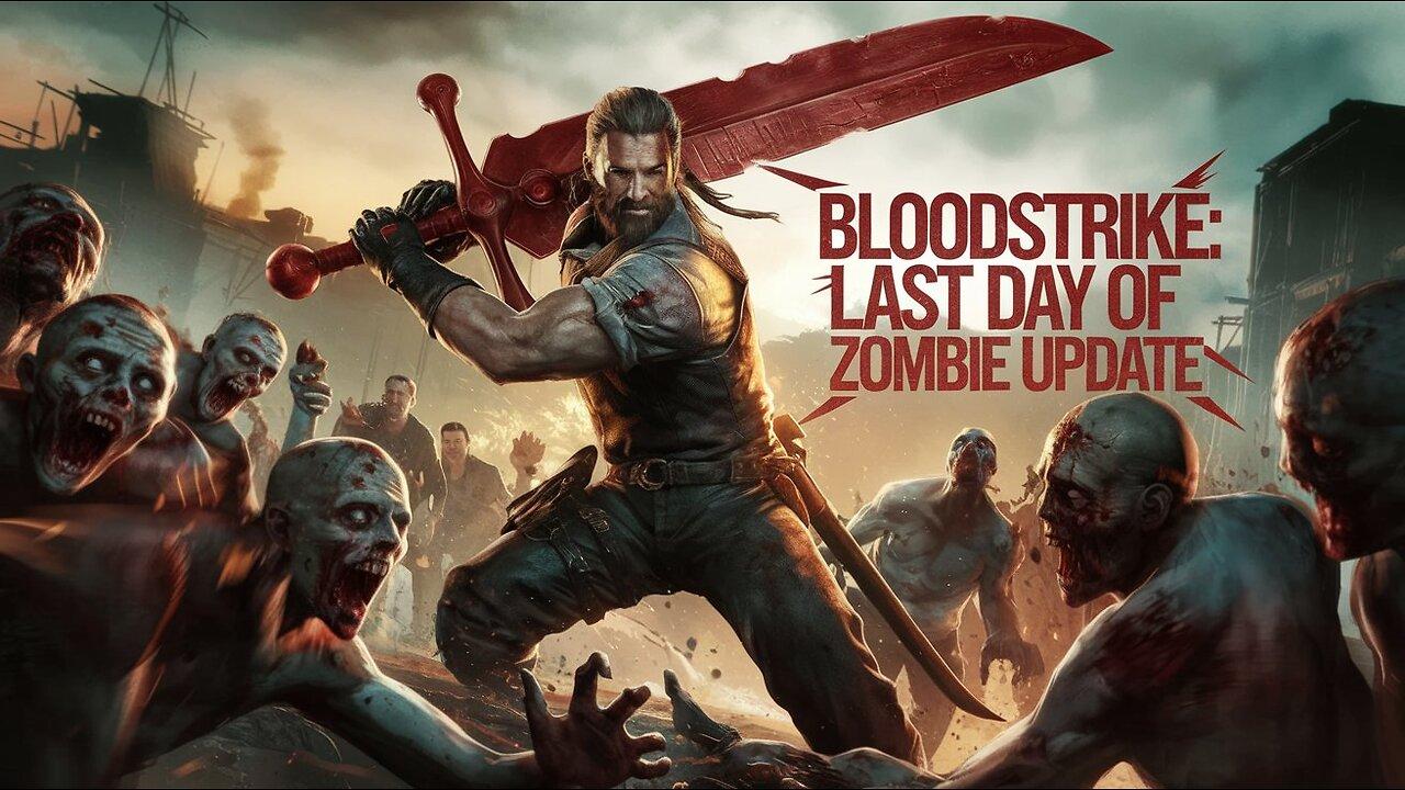 🔴BloodStrike Blood Rage Zombie Update Last Day