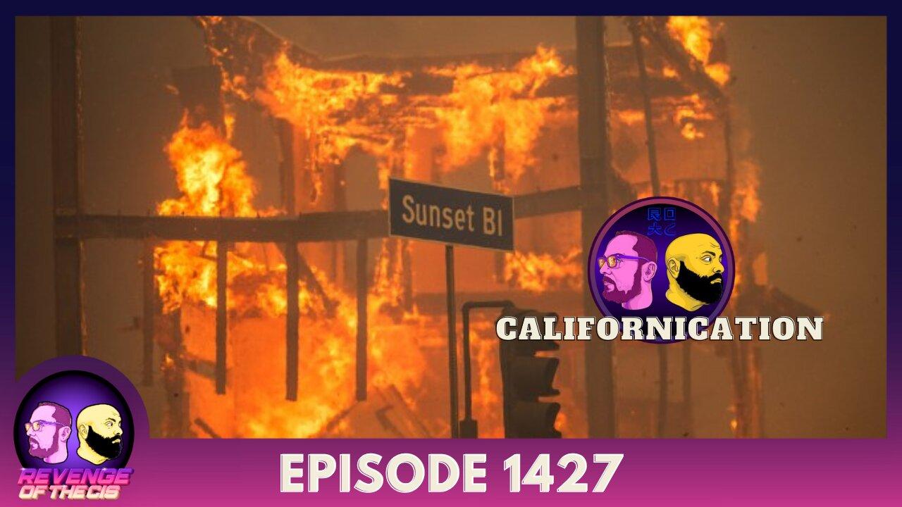 Episode 1427: Californication