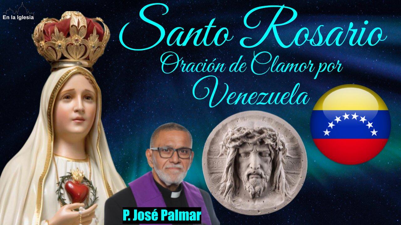 Ene.9 2025 RECEMOS SANTO ROSARIO Y 15 MINUTOS ORACIÓN  DE CLAMOR X VENEZUELA CON EL P. JOSÉ PALMAR