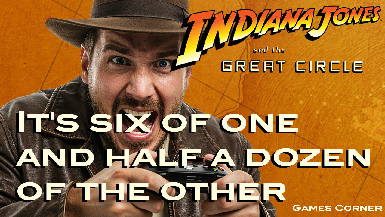 Indiana Jones - It's six of one and half a dozen of the other