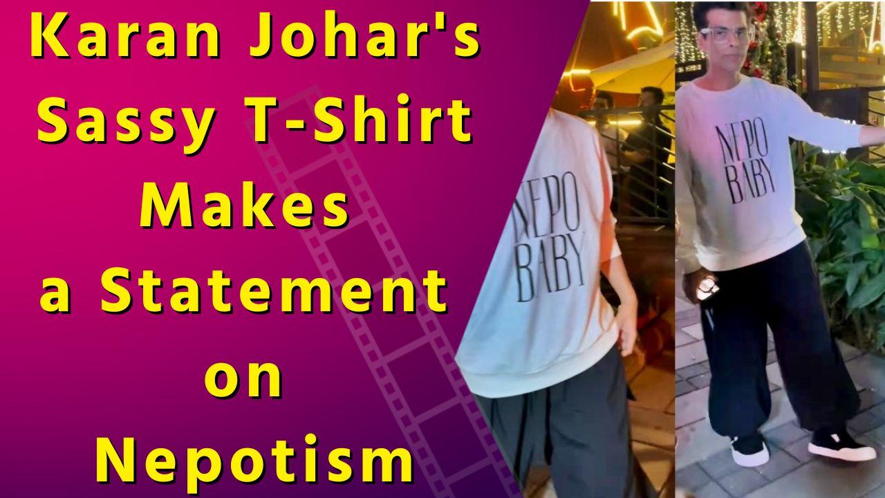 Karan Johar's 'Nepo Baby' Tee Sparks Conversation on Privilege