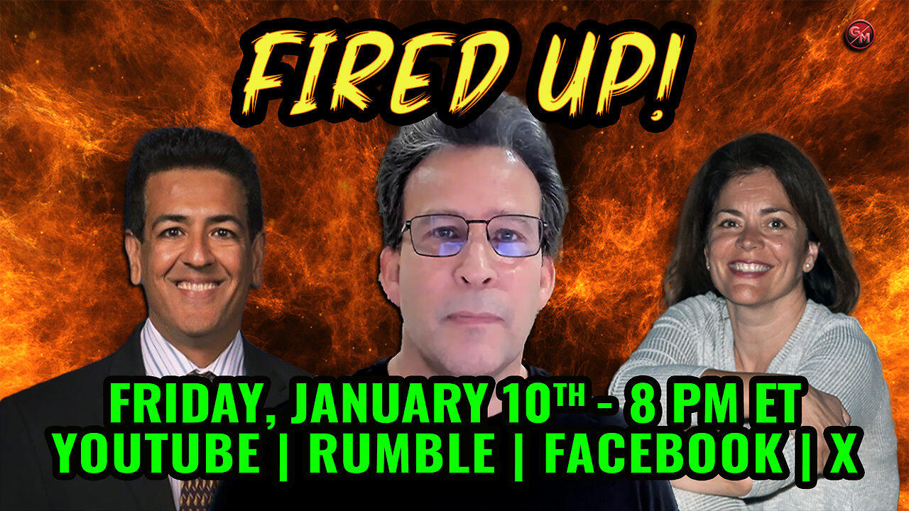 Fired Up -  Conservative Talk LIVE! - Friday Jan. 10th, 8 PM ET