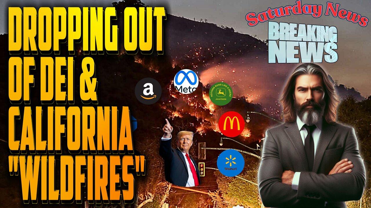 Dropping DEI and California Wildfires - Saturday Morning News Break - January 11th