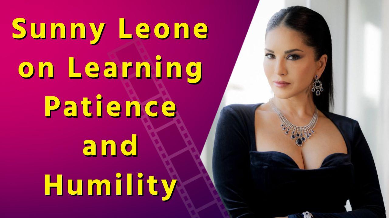 Sunny Leone Believes God is Teaching Her a Valuable Lesson