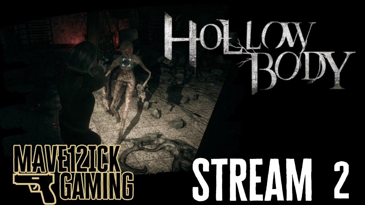 | Hollowbody Stream #2 | First Run | Make Survival Horror Great Again |