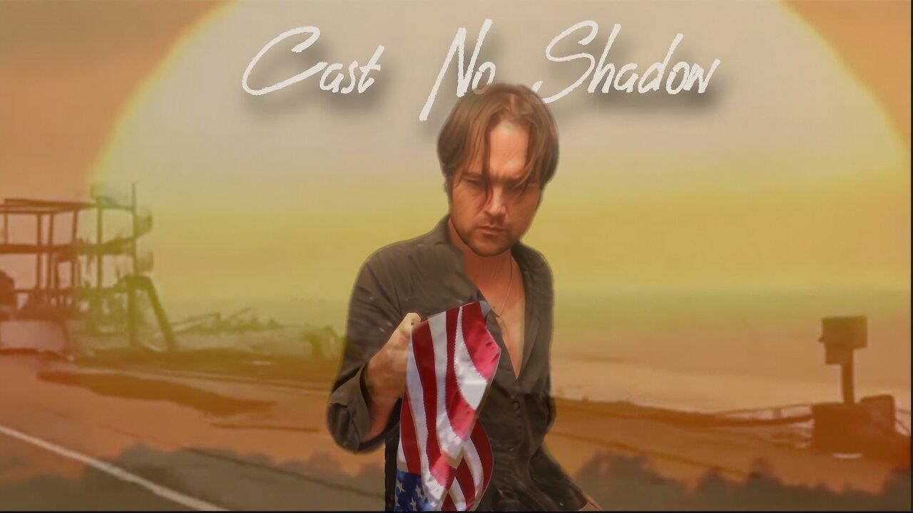 Cast No Shadow (Fire Edition)