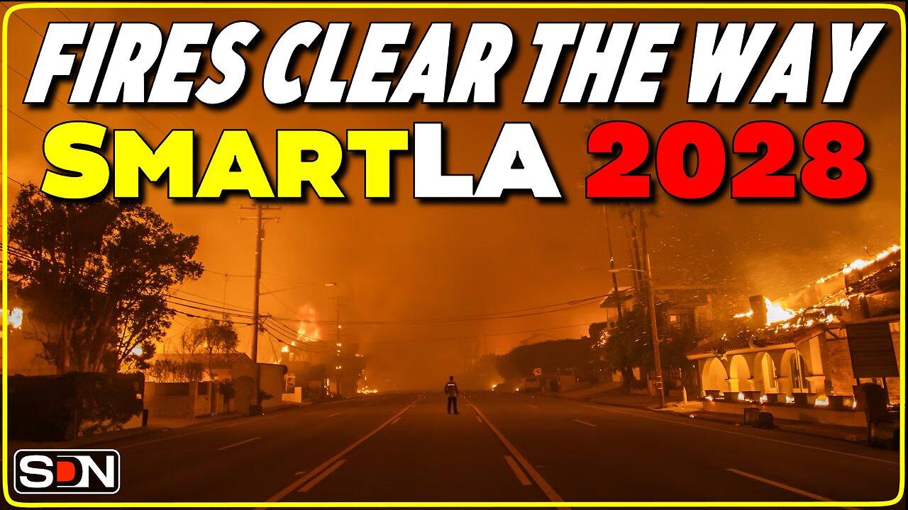 LA Fires | Path to Become a 15 Minute Smart City? EP368