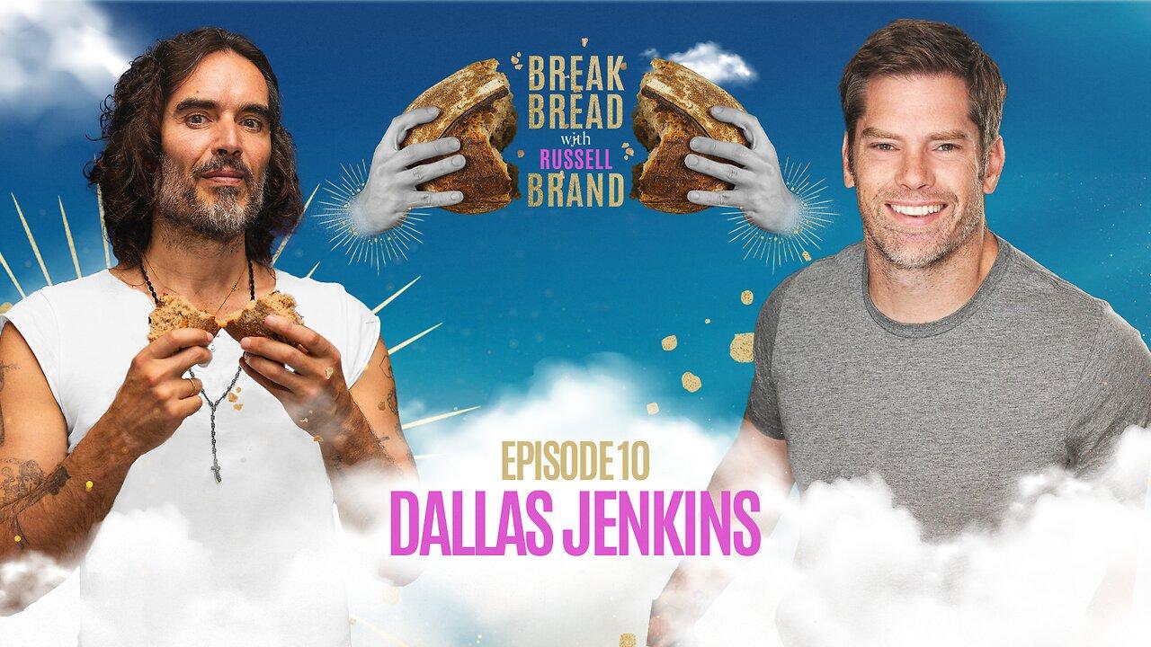 BREAK BREAD EP. 10 - DALLAS JENKINS