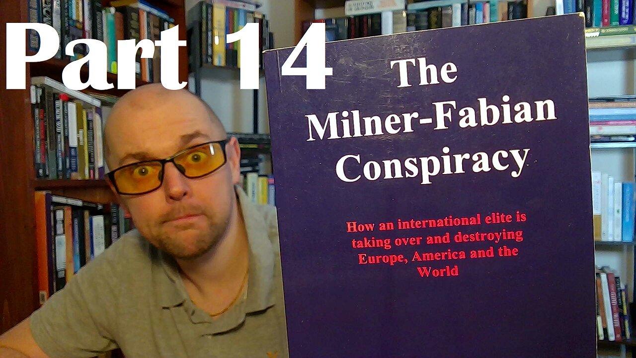 The Milner-Fabian Conspiracy by Ioan Ratiu (2012) - Part 14