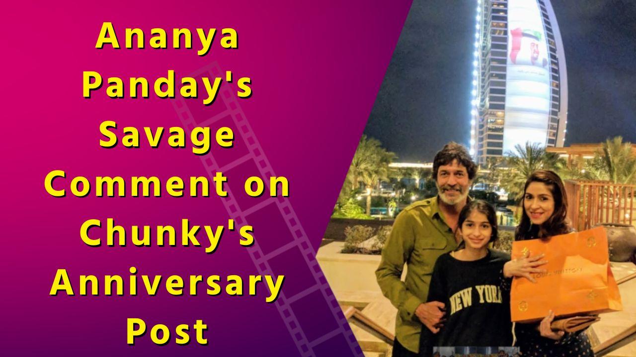 Ananya Panday Roasts Dad Chunky's 'Worst Pictures' on Anniversary