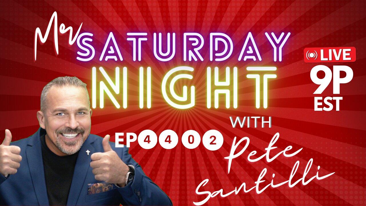 MR. SATURDAY NIGHT with Pete Santilli [EP #4402-9PM]