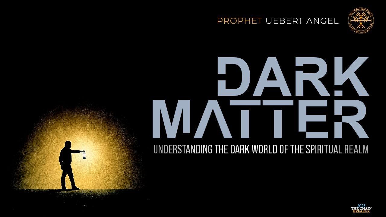 DARK MATTER | Prophet Uebert Angel