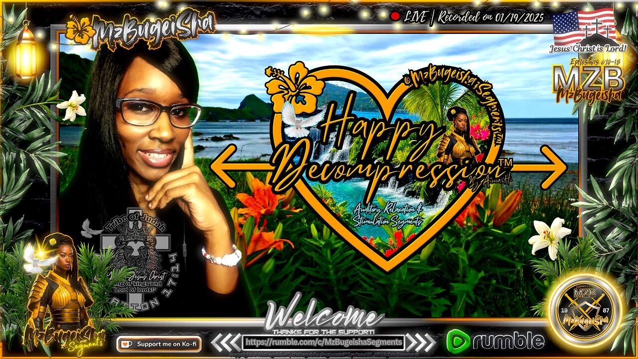 💛MZB Tingz™💛 "Happy Decompression™" by Anna H. ✝️🕊️ | Rec.-01/19/2025 | [🔴rumLIVE#16] 🛡️⚔