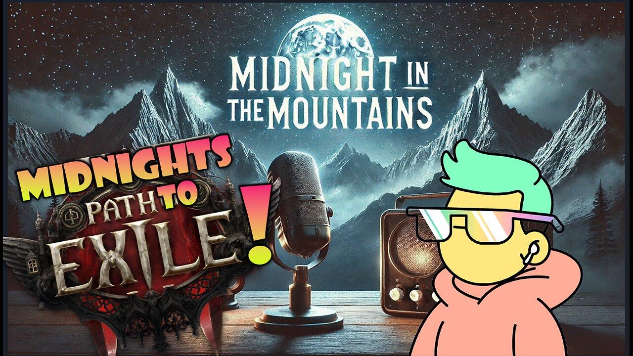 Midnights: POE II & Watching Trump Speech - Come Keep Me Company