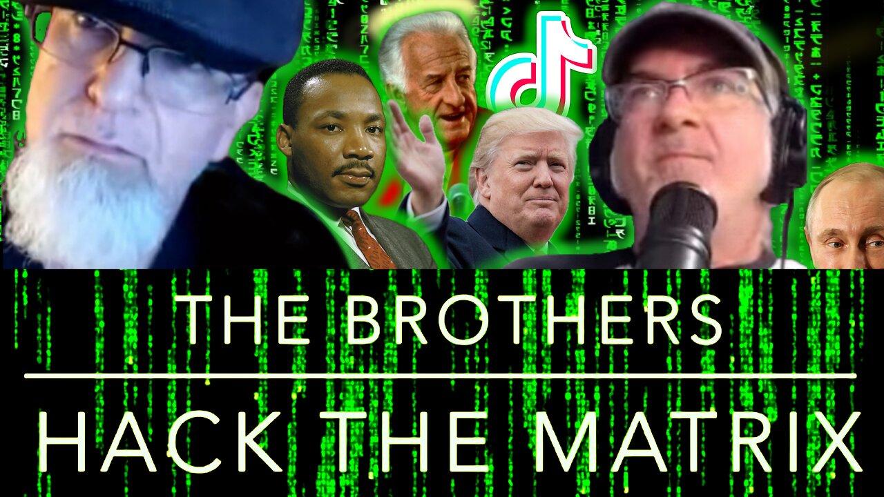 Trump Inauguration, Tik Tok Unbanned, RIP Bob Uecker, MLK Day, The Brothers Hack the Matrix #91!