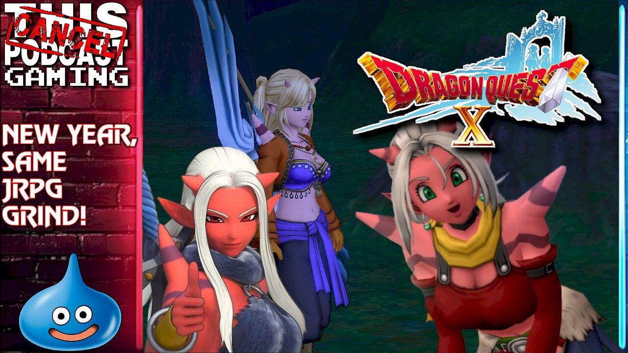 MAGA-MMO MONDAY! DRAGON QUEST X ONLINE: Rise of the Five Tribes (and Two Genders!) - CTP GAMING