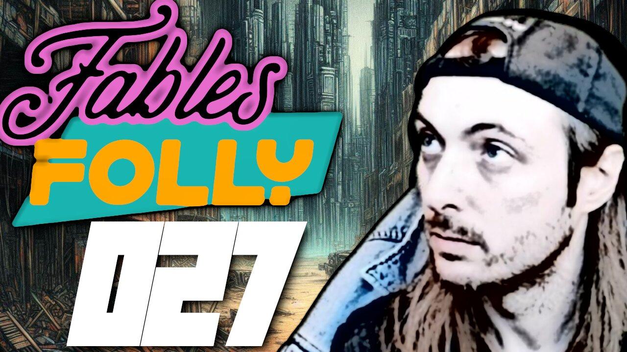 Fables Folly LIVE | 27