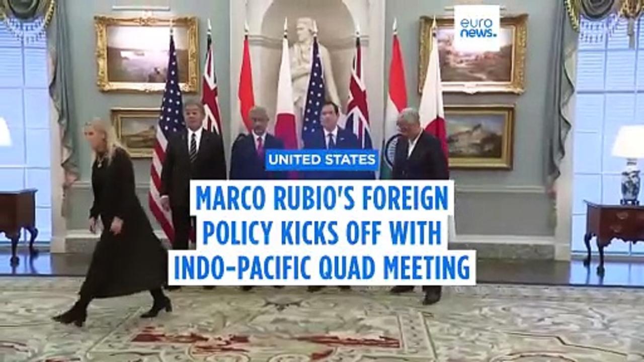 China hawk Rubio kicks off Trump's foreign policy with Indo-Pacific 'Quad' meeting