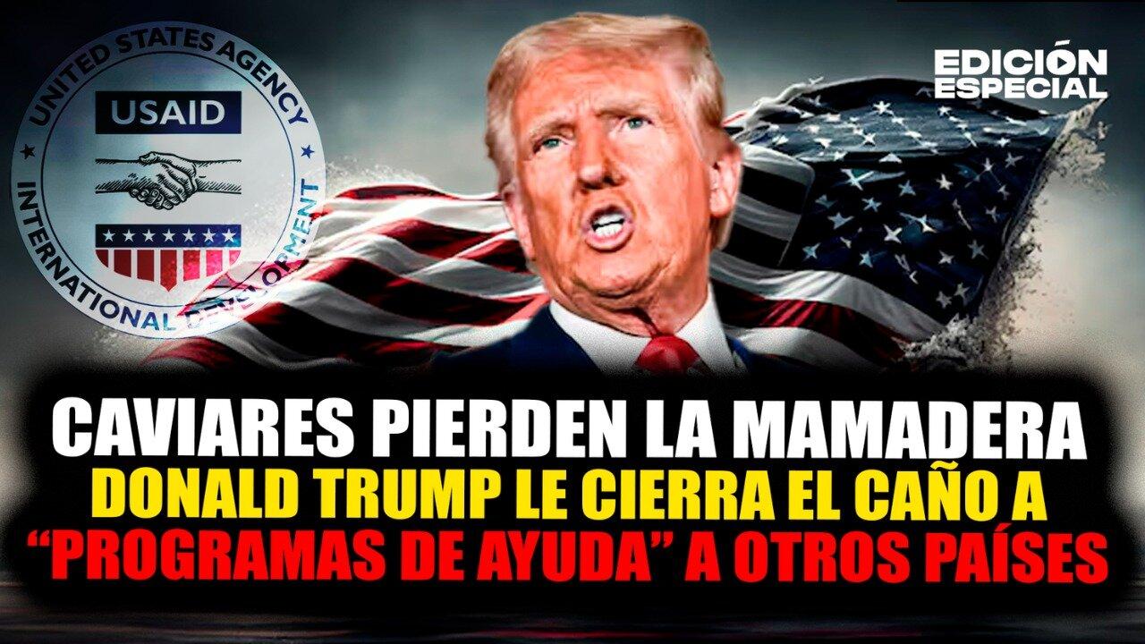 #EnVivo Donald Trump suspende "programas de ayuda" que beneficiaban a caviares