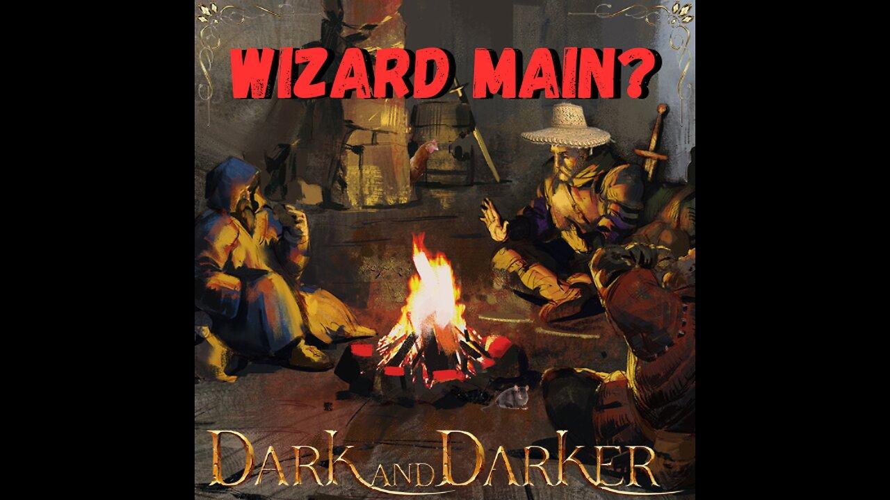 WIZARD MAIN? - DARK and DARKER