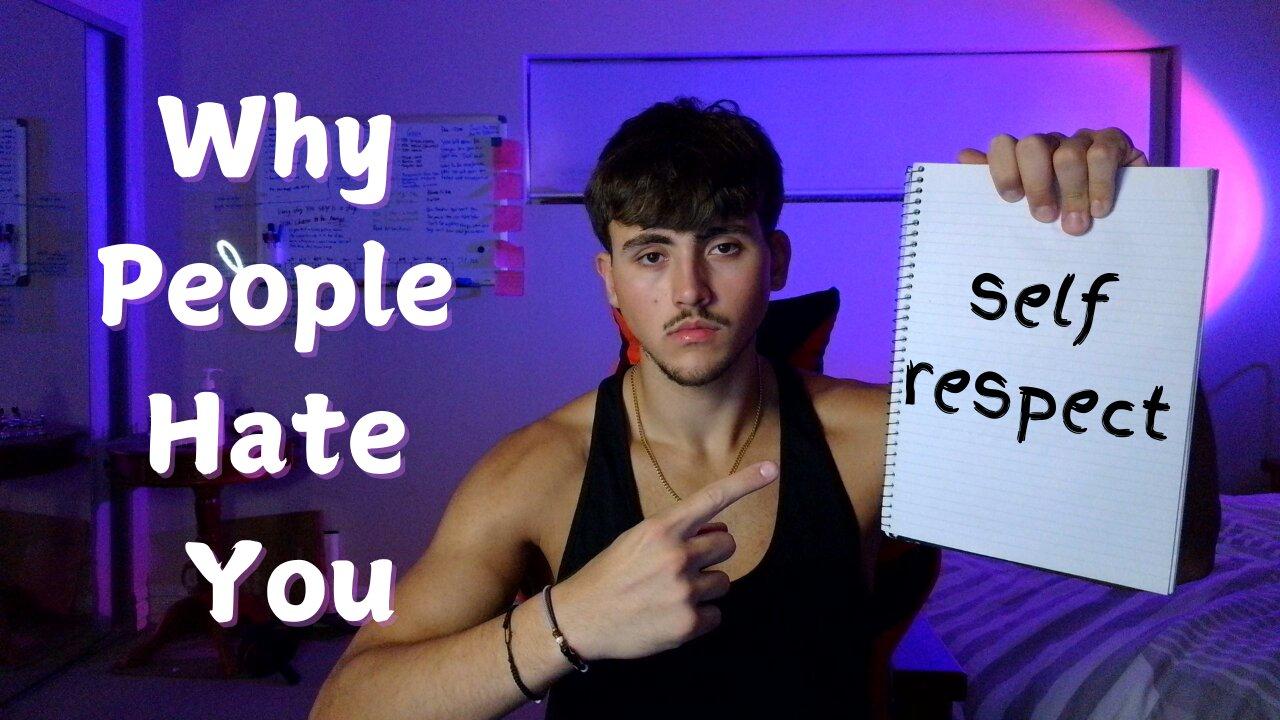 DO PEOPLE HATE You When You START Respecting Yourself?