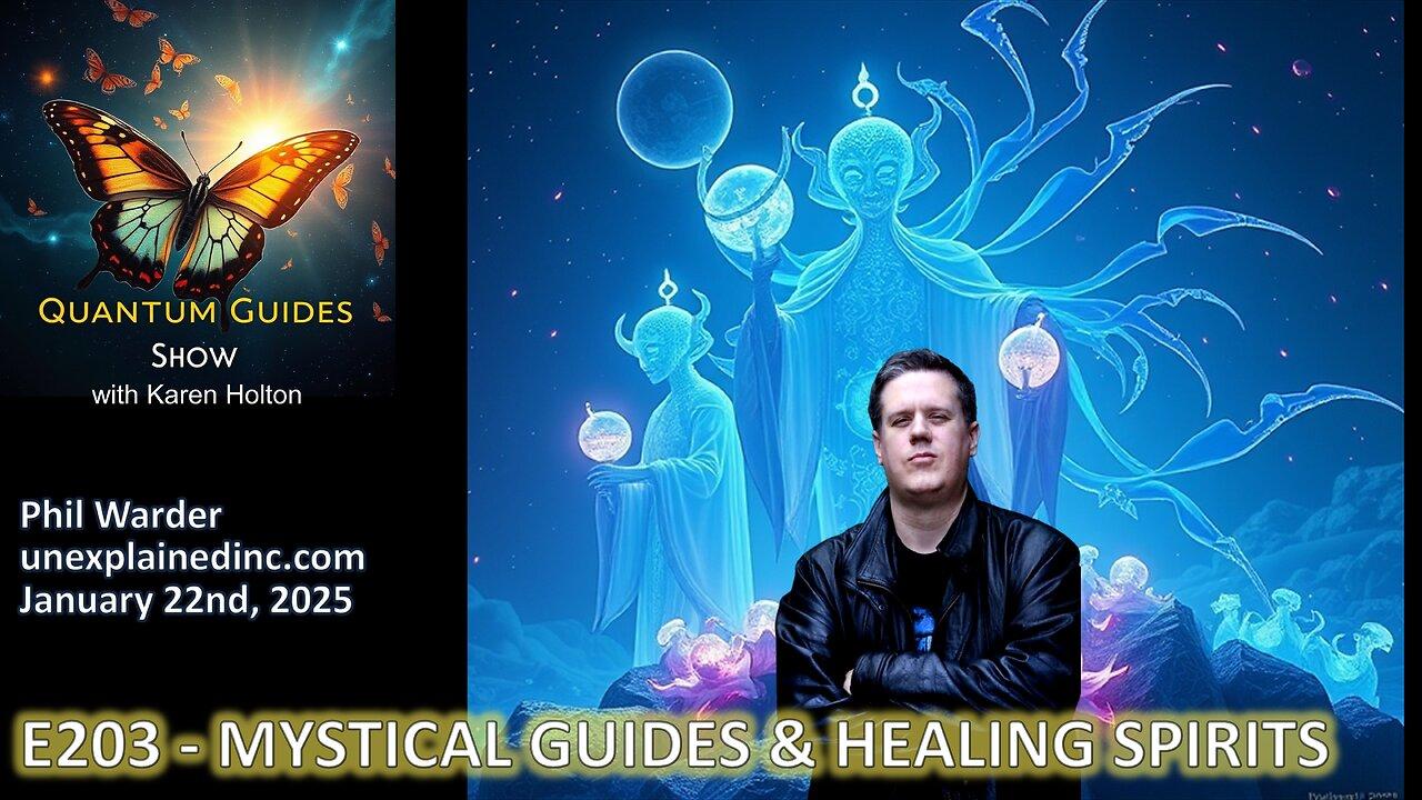 Quantum Guides Show E203 Phil Warder – MYSTICAL GUIDES & HEALING SPIRITS