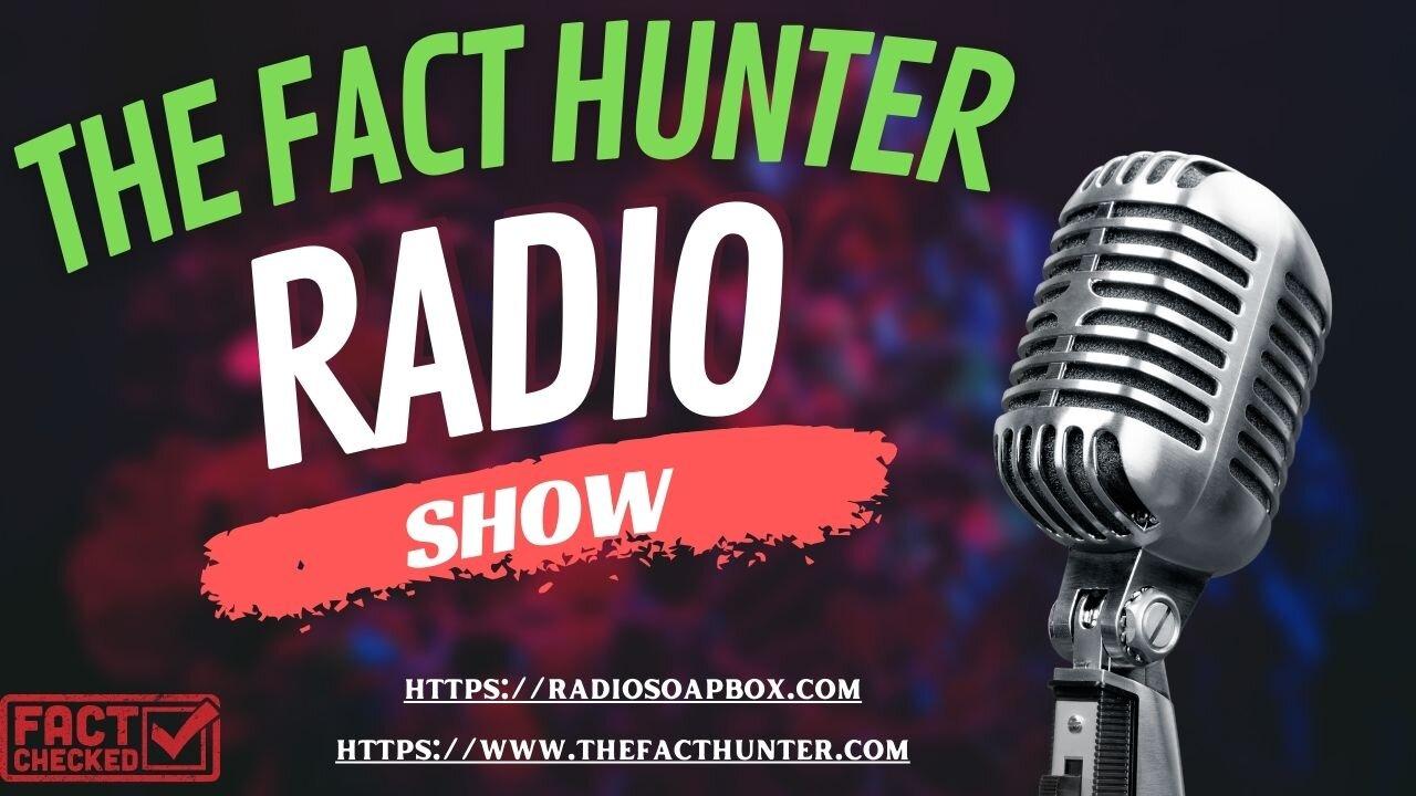 The Fact Hunter Radio Show January 23rd