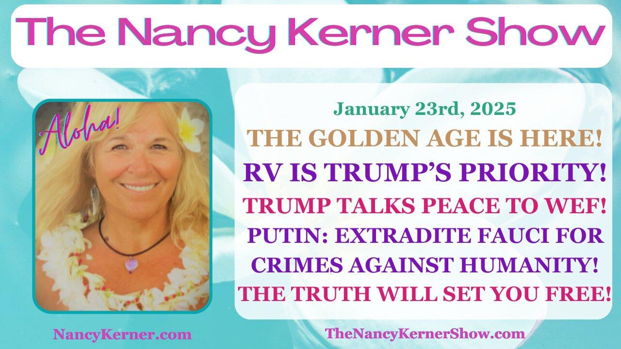 The Golden Age is HERE! RV=Trump’s Priority & WEF:Peace Talks! Putin:Extradite Fauci! TRUTH=FREEDOM!