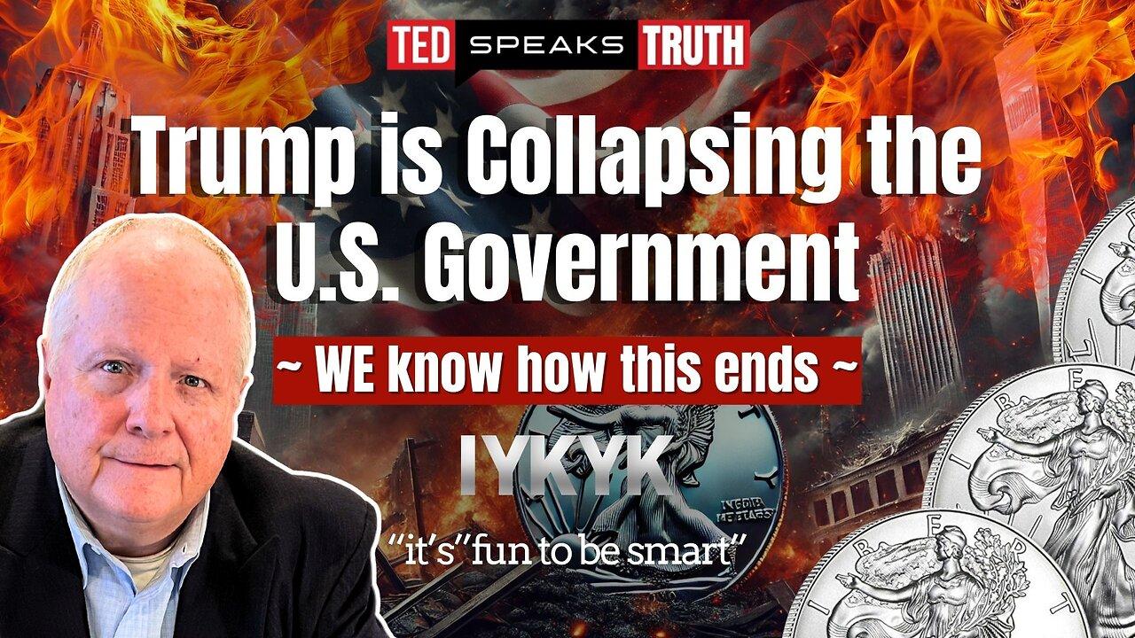 Trump is Collapsing the U.S. Government ~ WE know how this ends ~  I Y K Y K  “it’s fun to be smart”