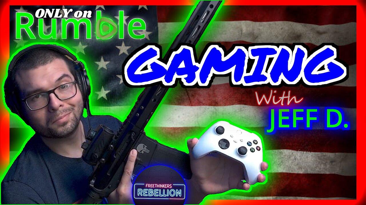 Freedom Friday Gaming with Jeff D. & The Freethinkers Rebellion!