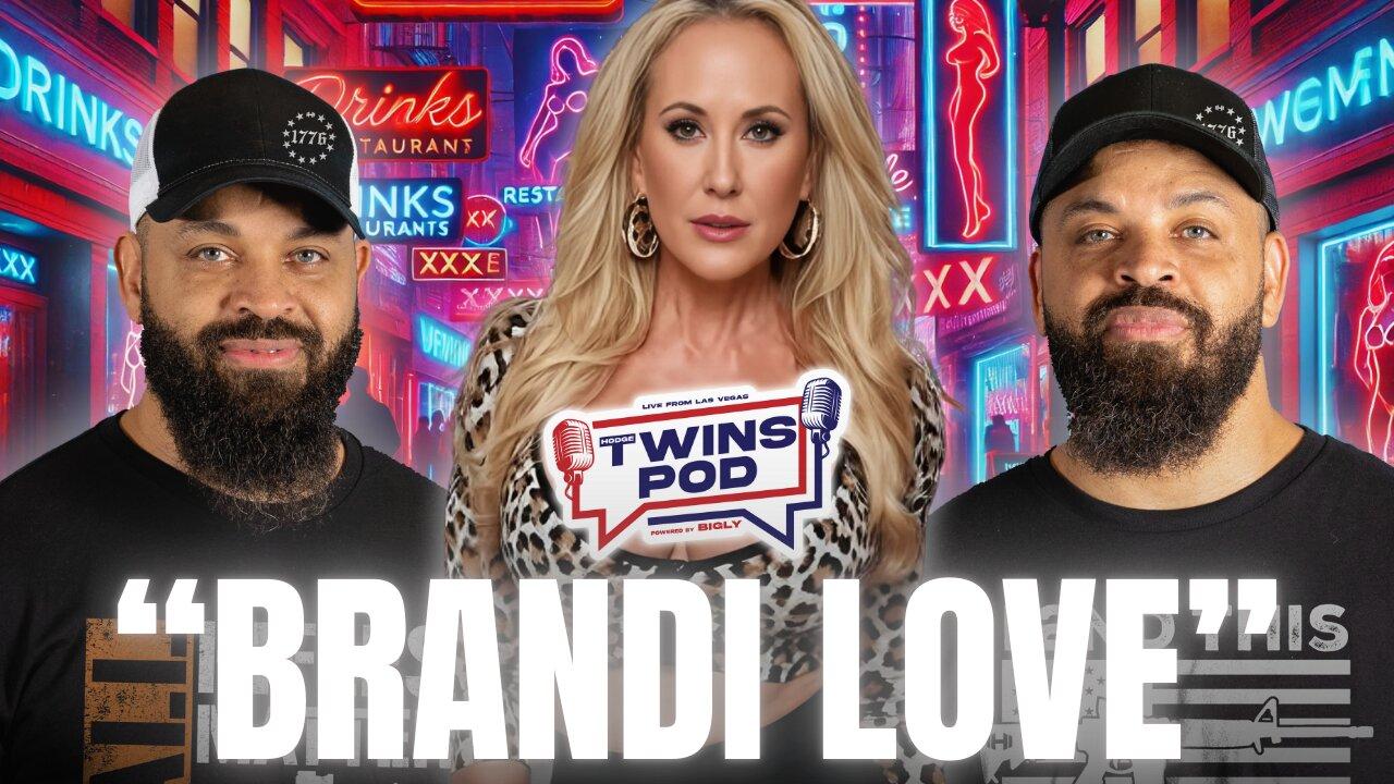 MAGA P***star is HATED By Conservatives AND Leftists... | Twins Pod - Episode 49 - Brandi Love