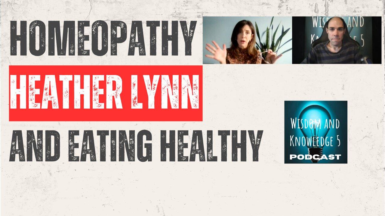 Homeopathy and Eating Healthy with Heather Lynn