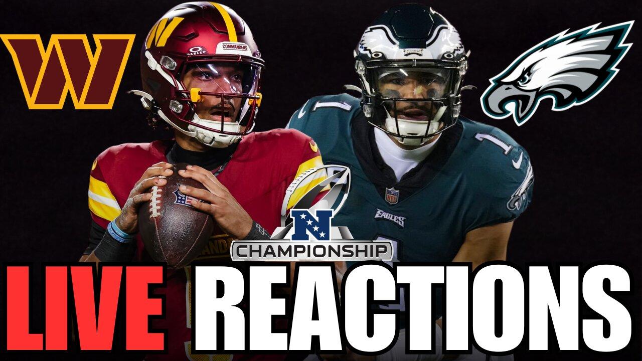 Commanders Vs Eagles INSANE NFC Championship Live Stream Reaction