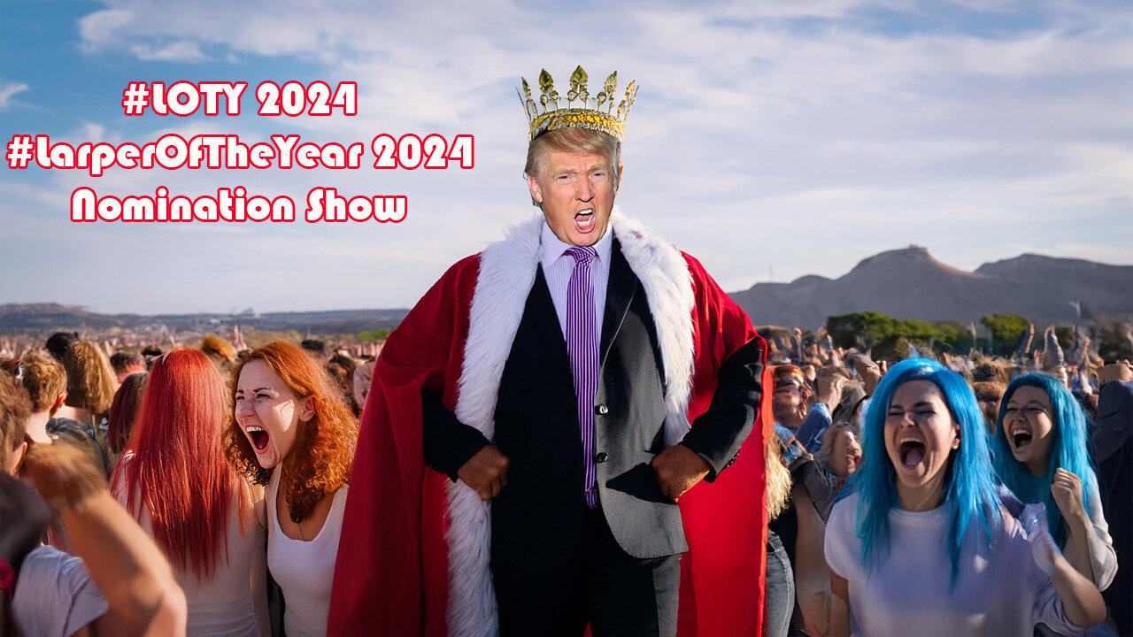 #LOTY #LarperOfTheYear Nomination Show 2024 - Let the Larping Begin!