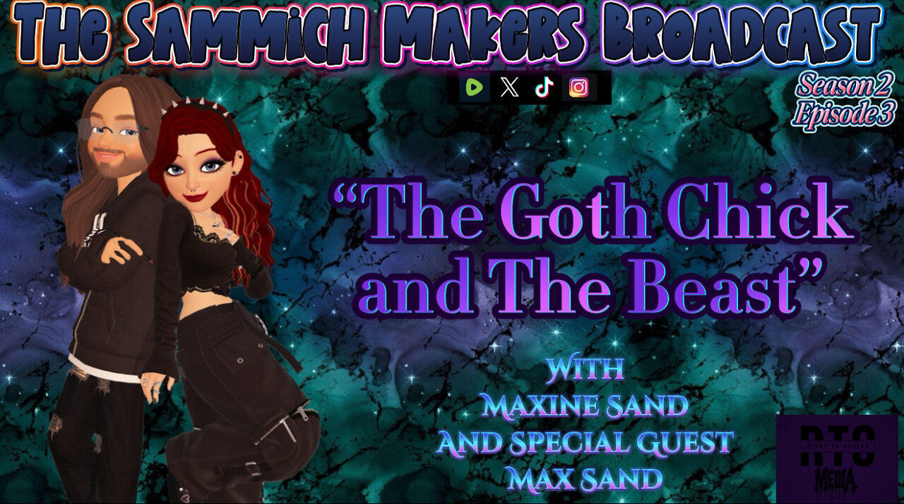 Sammich Makers Broadcast "The Goth Chick and The Beast" S2E3