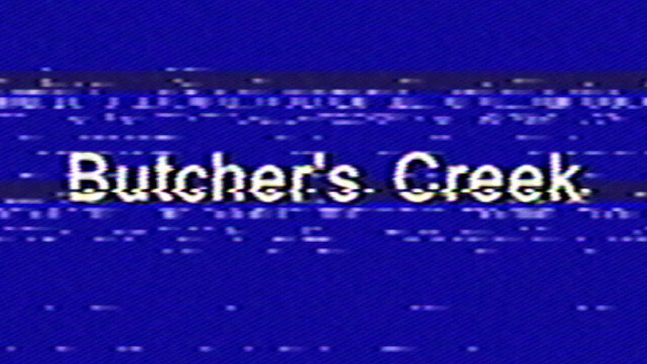 Butcher's Creek - Playthrough Part 1