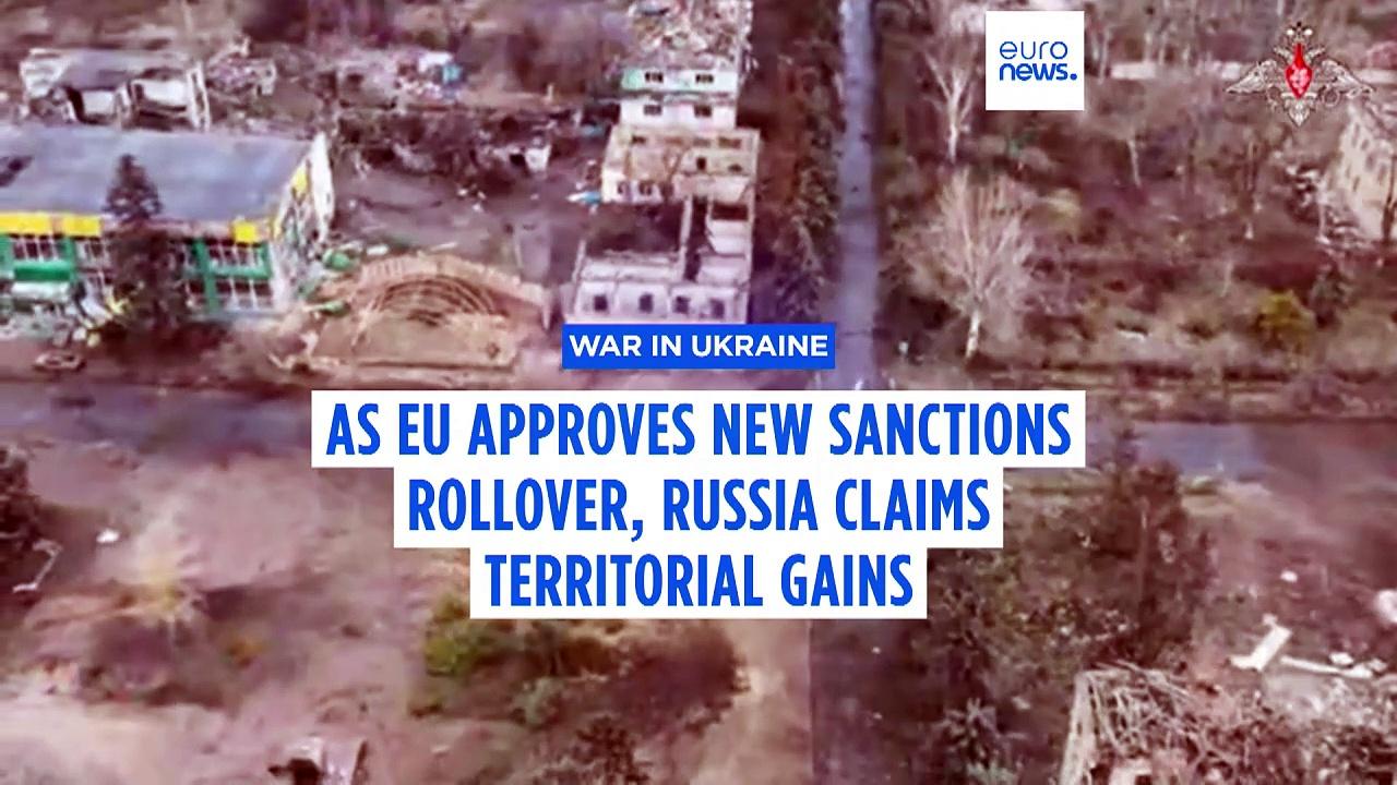 EU agrees on new sanctions rollover as Russia claims territorial gains