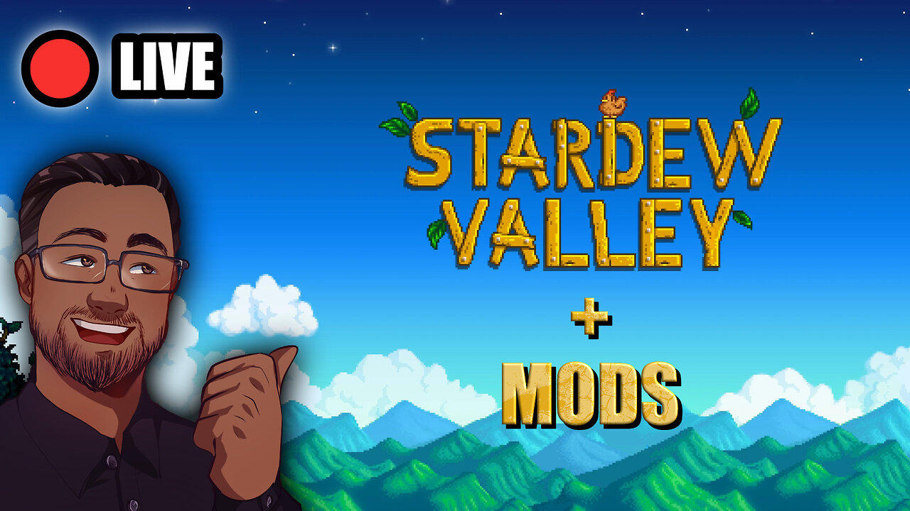 Will Mods Help a New Farmer? | Stardew Valley Live Stream