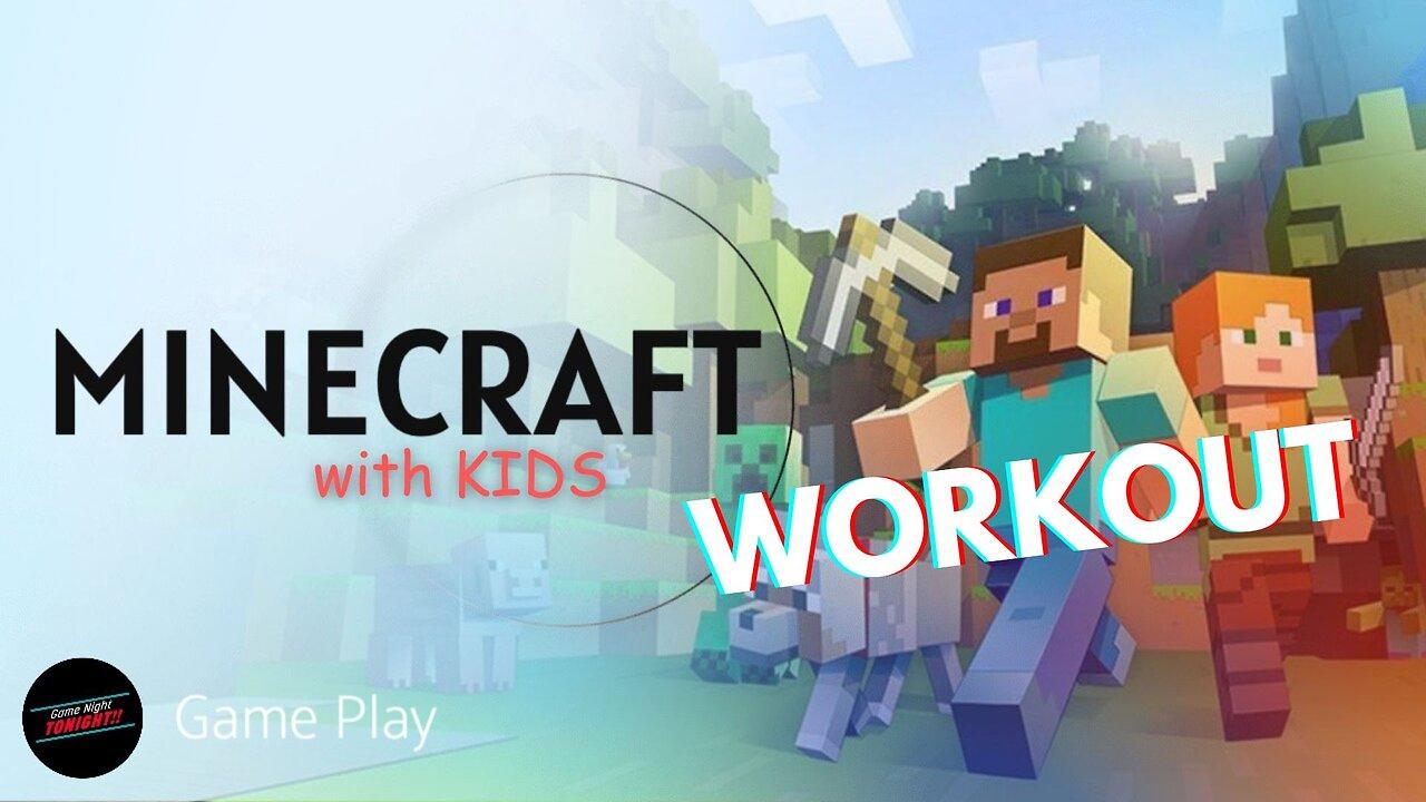 Minecraft Workout with Kids!! How bad can it be?!