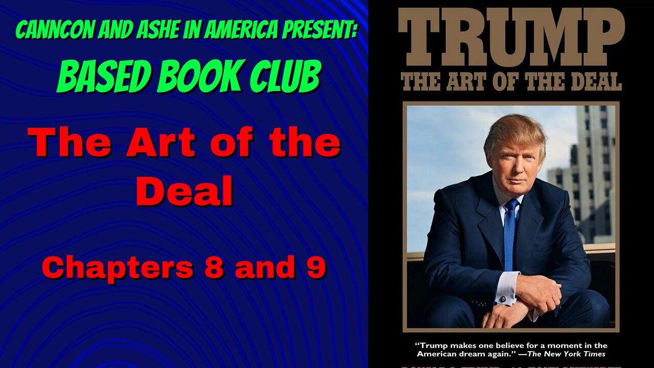 Based Book Club: The Art of the Deal - Ch. 8 and 9