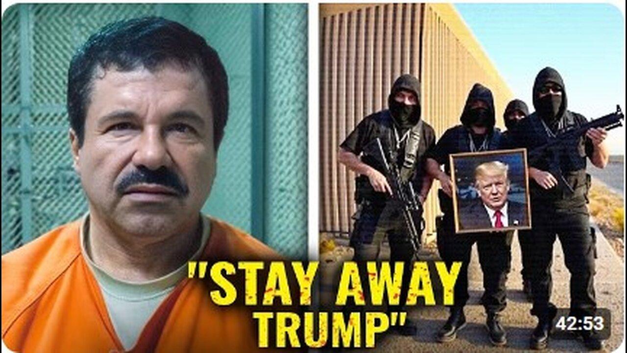 El Chapo WARNS Trump For Threatening To End The Cartels | His Family In Danger?