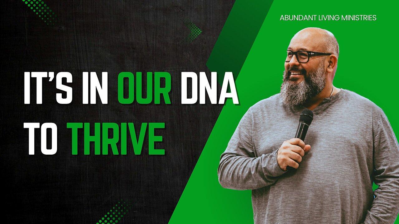 It's in our DNA to Thrive | Abundant Living Ministries