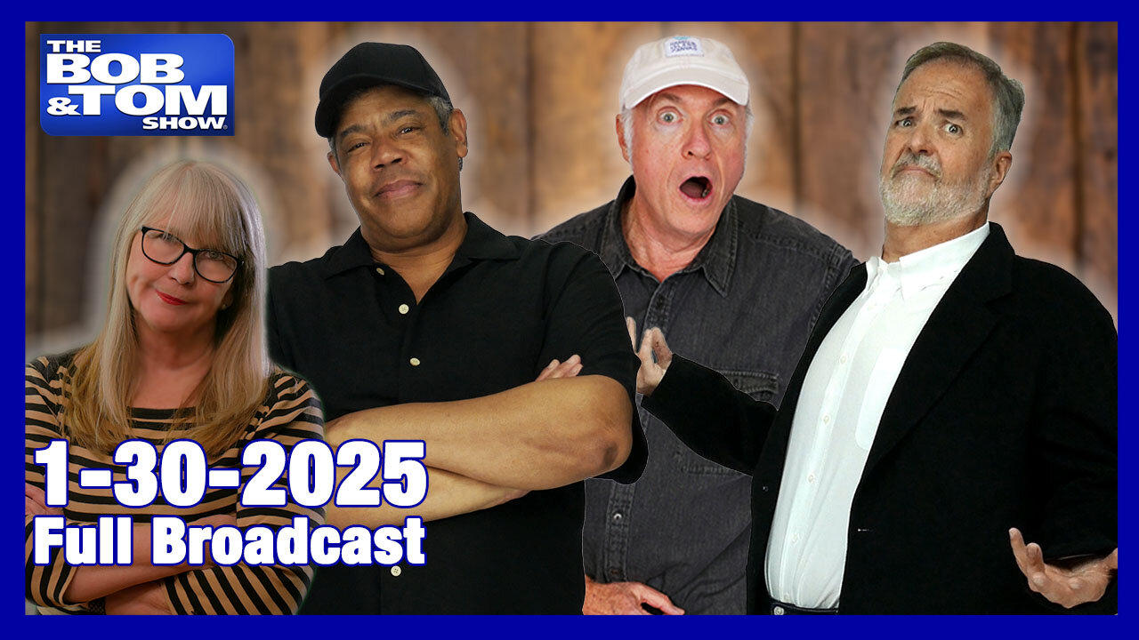 The Bob & Tom Show, January 30, 2025