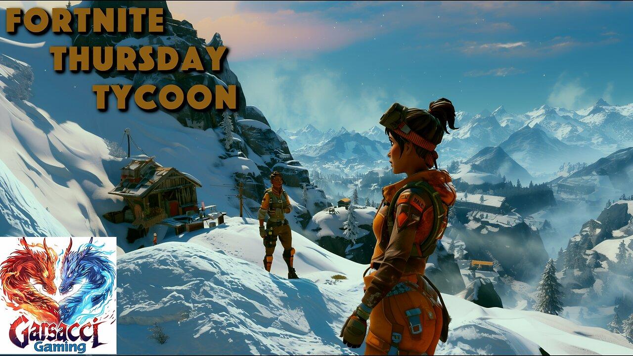 LIVE - FORTNITE: THURSDAY TYCOON