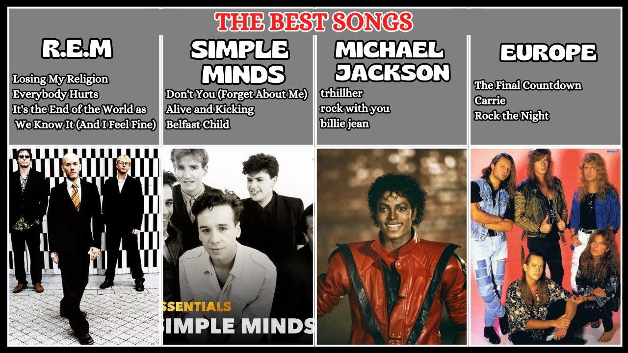 THE BEST SONGS - Golden Oldies Greatest Hits# R.E.M, SIMPLE MINDS, MICHAEL JACKSON AND EUROPE