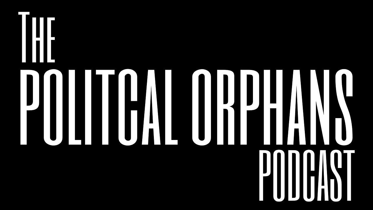 The Political Orphans Podcast