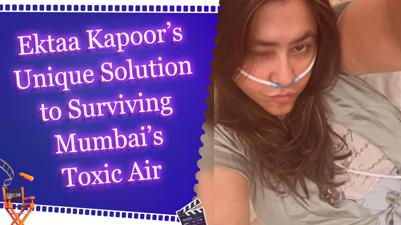 Ektaa Kapoor Turns to Hydrogen Therapy Amidst Mumbai's Air Quality Crisis