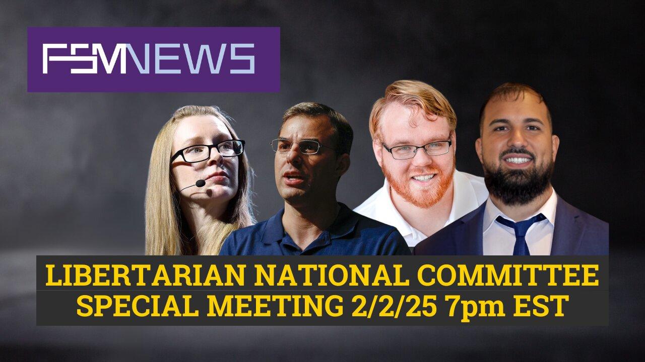 February 2nd LNC Special Meeting LIVE Coverage
